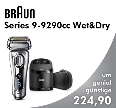 Braun Series 9-9290cc Wet&Dry, um genial günstige 224,90